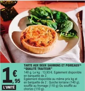 Tarte Aux Deux Saumons Et Poireaux offre à 1,95€ sur E.Leclerc