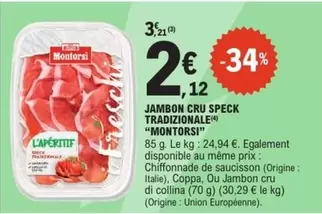 Montorsi - Jambon Cru Speck Tradizionale offre à 2,12€ sur E.Leclerc