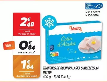 Durable - Tranches De Colin D'alaska Surgelees X4 offre à 2,48€ sur Netto