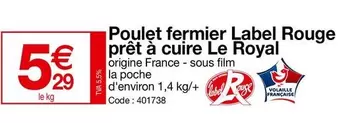 Royal - Poulet Fermier Label Rouge Prêt À Cuire offre à 5,29€ sur Promocash