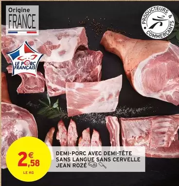 Jean Rozé - Demi-Porc Avec Demi-Tête Sans Langue Sans Cervelle offre à 2,58€ sur Intermarché