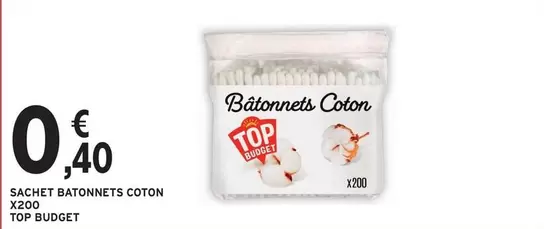 Top Budget - Sachet Batonnets Coton X200 offre à 0,4€ sur Intermarché