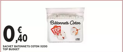 Top Budget - Sachet Batonnets Coton X200 offre à 0,4€ sur Intermarché Hyper