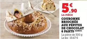 Couronne Briochée Aux Pépites De Chocolat 6 Parts offre à 5,9€ sur Hyper U