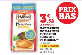 St michel - Madeleines Moelleuses Aux Oeufs Plein Air offre à 3,52€ sur Hyper U