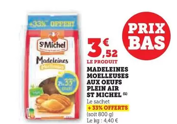 St Michel - Madeleines Moelleuses Aux Oeufs Plein Air offre à 3,52€ sur Super U