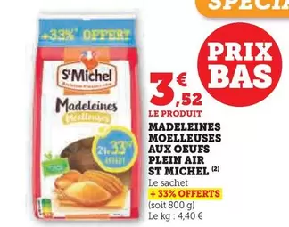 St Michel - Madeleines Moelleuses Aux Oeufs Plein Air offre à 3,52€ sur Super U