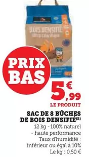 Sac De 8 Buches De Bois Densifié offre à 5,99€ sur Super U