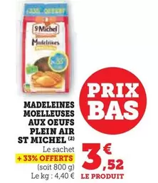 St michel - Madeleines Moelleuses Aux Oeufs Plein Air offre à 3,52€ sur U Express