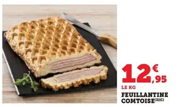 Feuillantine Comtoise offre à 12,95€ sur Hyper U