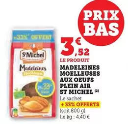 St michel - Madeleines Moelleuses Aux Oeufs Plein Air offre à 3,52€ sur U Express