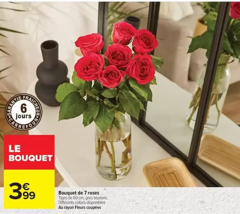 Bouquet De 7 Roses offre à 3,99€ sur Carrefour Contact