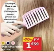 Magic Hairbrush offre à 1,59€ sur Gifi