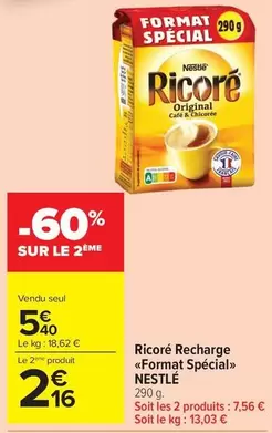 Nestlé - Ricoré Recharge format Spécial offre à 5,4€ sur Carrefour Market