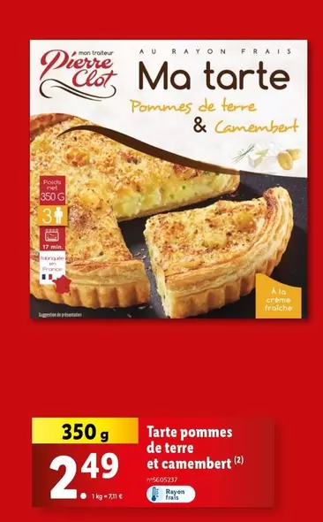 Pierre Clot - Tarte Pommes De Terre Et Camembert offre à 2,49€ sur Lidl