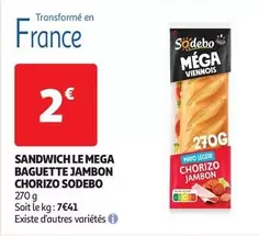 Sodebo - Sandwich Le Mega Baguette Jambon Chorizo offre à 2€ sur Auchan Hypermarché