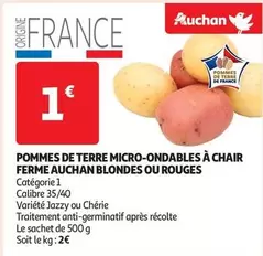 Auchan - Pommes De Terre Micro-ondables A Chair Ferme Blondes Ou Rouges offre à 1€ sur Auchan Supermarché