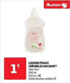 Auchan - Liquide Peaux Sensibles offre à 1€ sur Auchan Supermarché