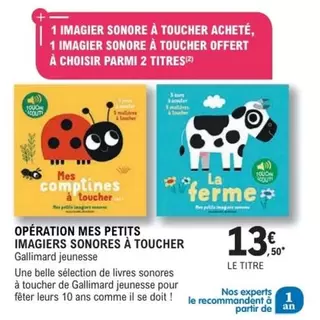 Gallimard - Opération Mes Petits Imagiers Sonores À Toucher offre à 13,5€ sur E.Leclerc Espace Culturel