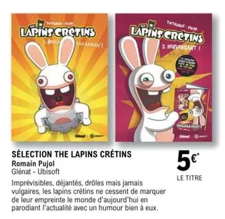 Glénat - Sélection The Lapins Crétins Romain Pujol offre à 5€ sur E.Leclerc Espace Culturel