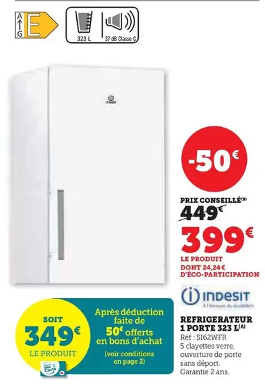 Indesit - Refrigerateur 1 Porte 339 offre à 399€ sur Hyper U