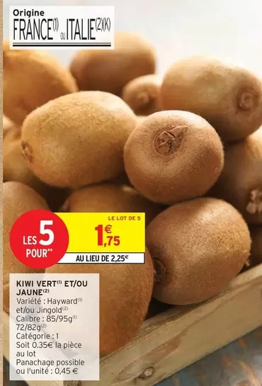 Kiwi Vert Et/Ou Jaune offre à 1,75€ sur Intermarché Express