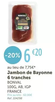 Bonval - Jambon De Bayonne 6 Tranches offre à 6,2€ sur L'Eau Vive