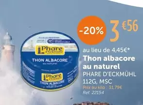 Phare D'eckmühl - Thon Albacore Au Naturel offre à 3,56€ sur L'Eau Vive