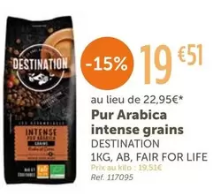 Destination - Pur Arabica Intense Grains offre à 19,51€ sur L'Eau Vive