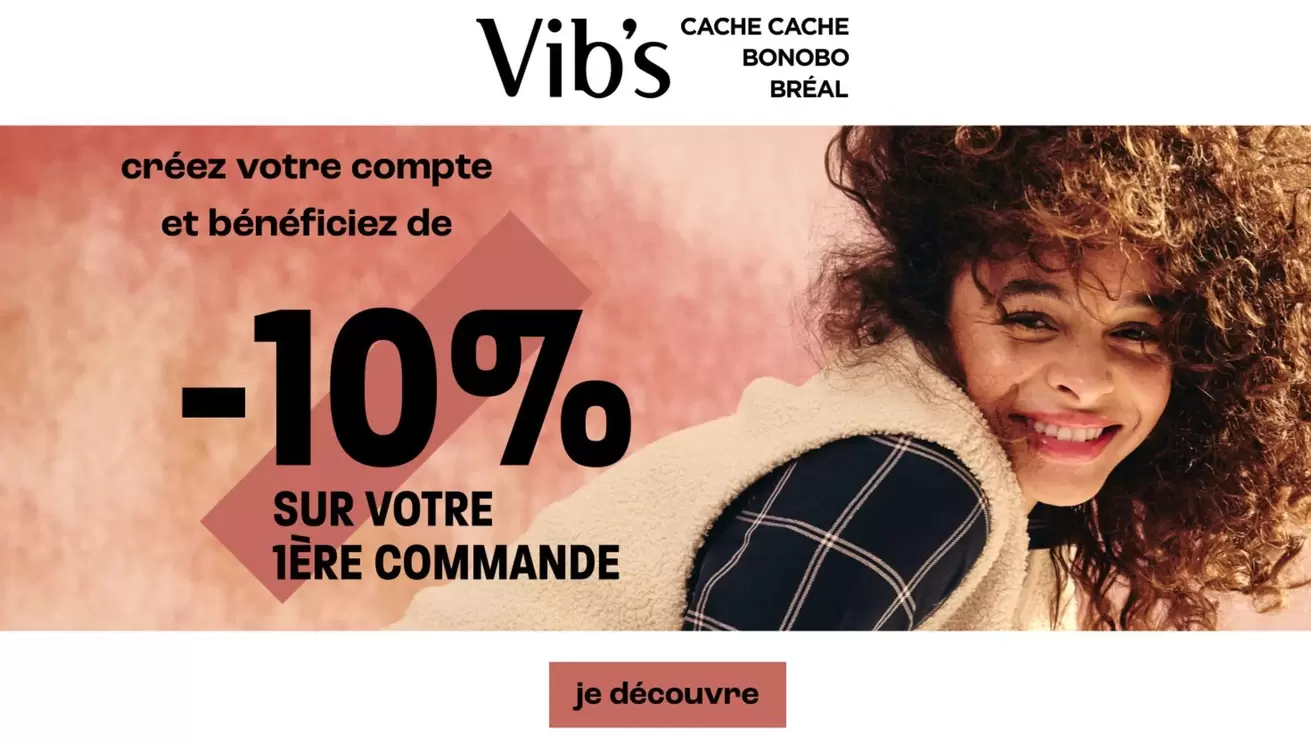 Sur Votre 1Ère Commande  offre sur Vib's