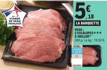 Veau: 2 Escalopes À Griller offre à 5,18€ sur E.Leclerc Express