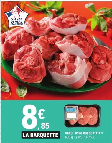 Veau: Osso Bucco offre à 8,85€ sur E.Leclerc Express