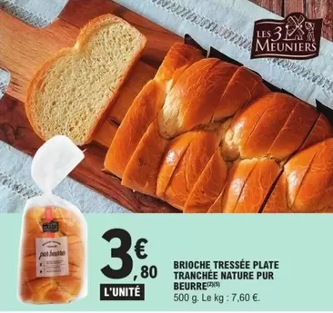 Brioche Tressée Plate Tranchée Nature Pur Beurre offre à 3,8€ sur E.Leclerc Express