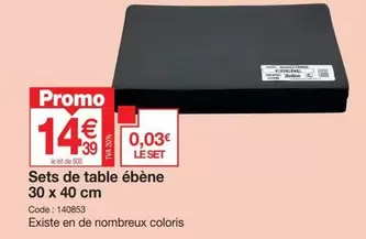 Promo - Sets De Table Ebene offre à 14,39€ sur Promocash