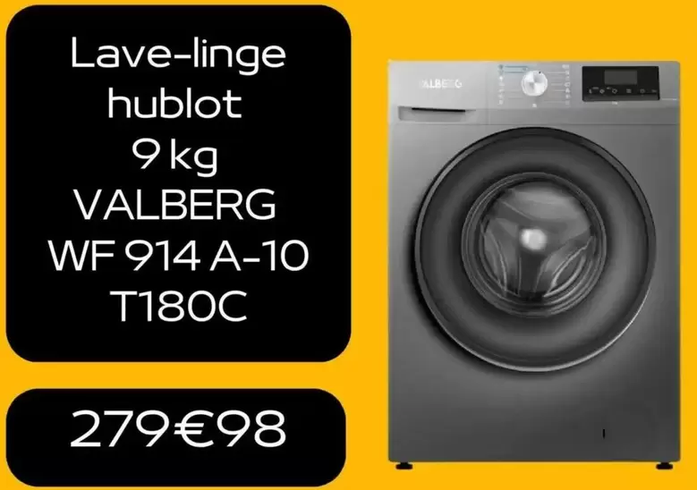 Valberg - Lave-Linge Hublot 9Kg  WF 914 A-10 T180C offre à 279,98€ sur Electro Dépôt