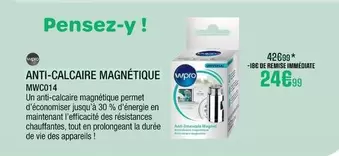 Wpro - Anti Calcaire Magnétique MWC014 offre à 24,99€ sur Extra