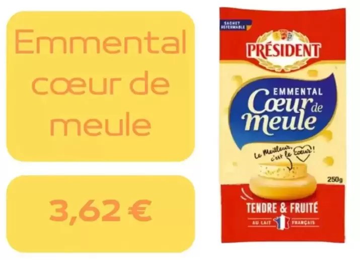 Président - Emmental Coeur De Meule offre à 3,62€ sur franprix