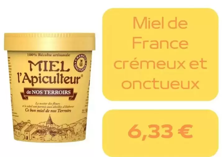 Miel De France Crémeux Et Onctueux offre à 6,33€ sur franprix