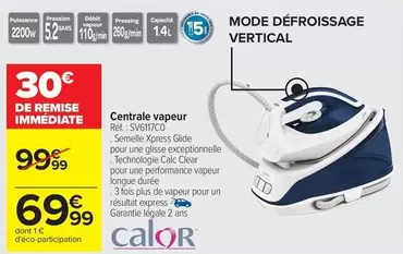 Calor - Centrale Vapeur offre à 69,99€ sur Carrefour Contact