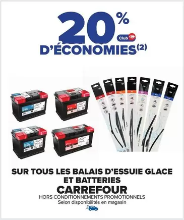 Carrefour - Sur Tous Les Balais D'essuie Glace Et Batteries offre sur Carrefour Market