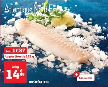 Dos D'Églefin offre à 14,99€ sur Auchan Hypermarché