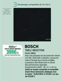 Bosch - Table Induction PUJ611BB5E offre à 399,9€ sur Extra