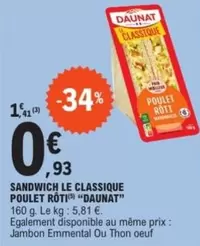 Daunat - Sandwich Le Classique Poulet Rôti offre à 0,93€ sur E.Leclerc