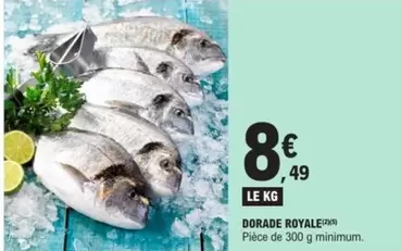 Dorade Royale offre à 8,49€ sur E.Leclerc