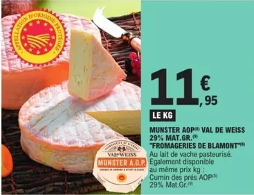 Weiss - Munster Aop Val De  29% Mat. Gr. offre à 11,95€ sur E.Leclerc