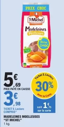 St michel - Madeleines Moelleuses offre à 5,69€ sur E.Leclerc