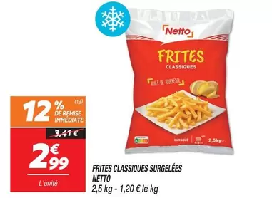 Netto - Frites Classiques Surgelées offre à 2,99€ sur Netto