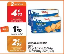 Biscottes Nature X100 offre à 1,5€ sur Netto