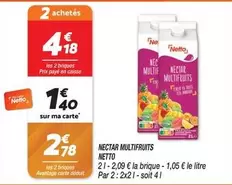 Netto - Nectar Multifruits offre à 2,78€ sur Netto