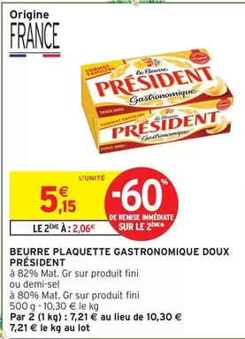 Président - Beurre Plaquette Gastronomique Doux offre à 5,15€ sur Intermarché Express